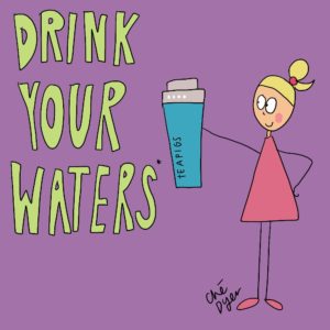 Drink your water